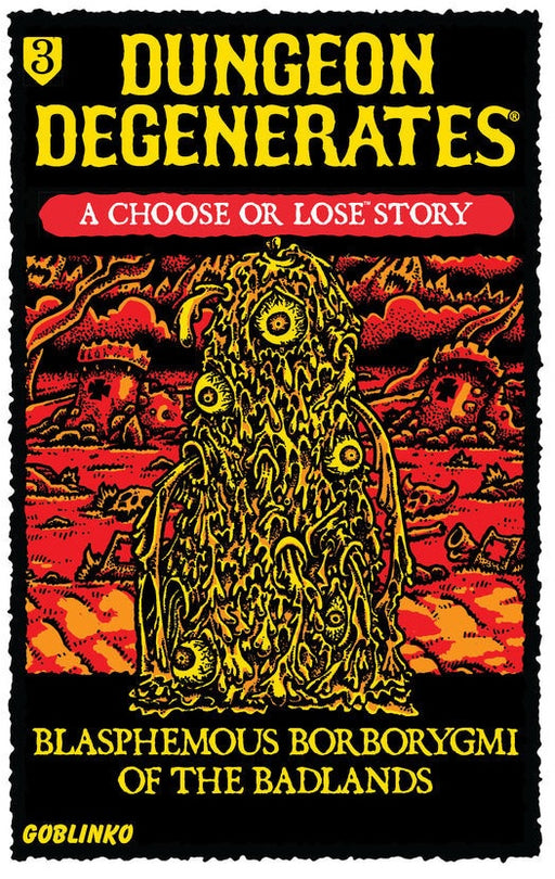 Dungeon Degenerates Choose or Lose 3 - Blasphemous Borborygmi of the Badlands