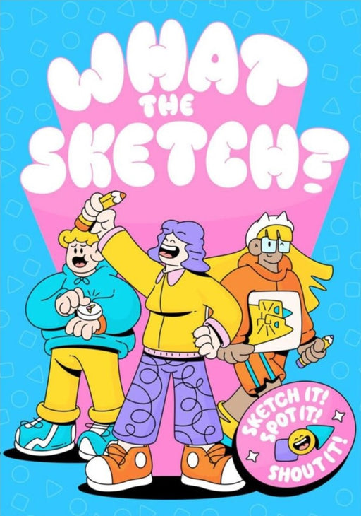 What the Sketch!
