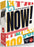 Now!