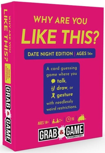 Grab & Game - Why Are You Like This - Date Mode (By Exploding Kittens)