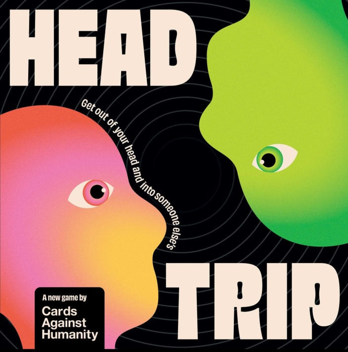 Head Trip (By Cards Against Humanity)