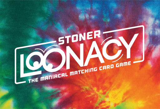 Loonacy Stoner Loonacy