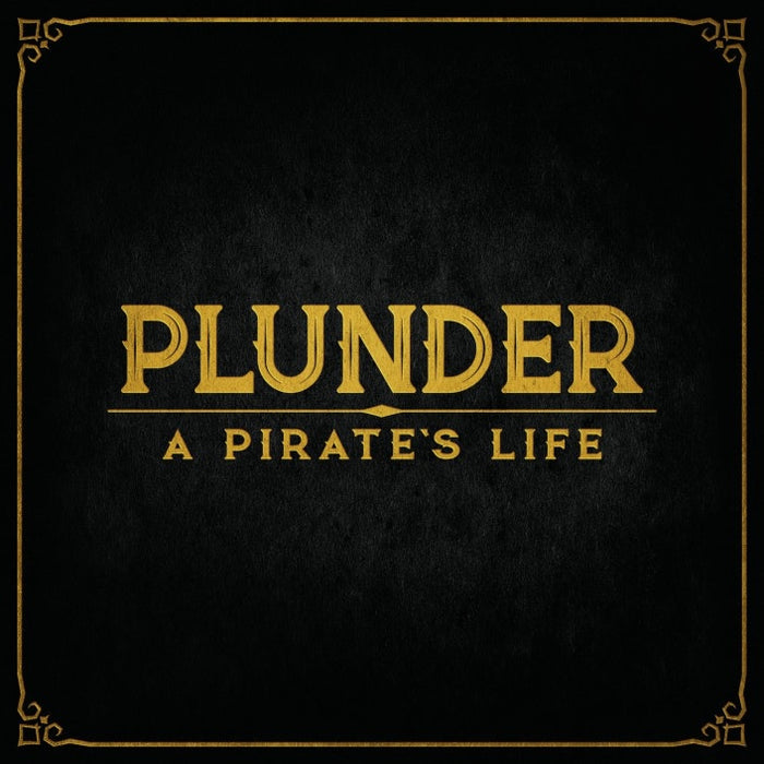 Plunder A Pirate's Life