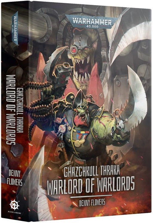 Ghazghkull Thraka Warlord of Warlords (Hardback)