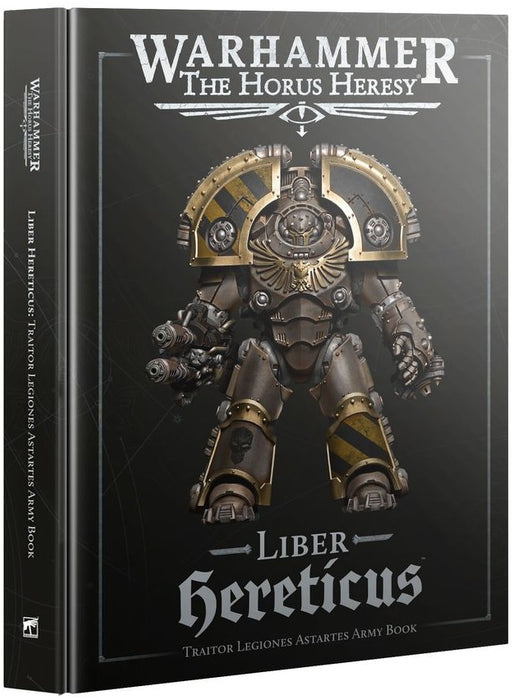 Warhammer The Horus Heresy Liber Hereticus: Traitor Legiones Astartes Army Book
