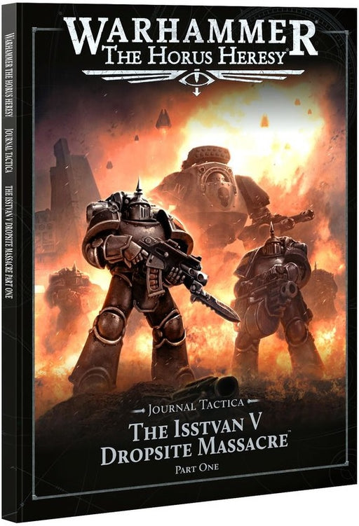 Warhammer The Horus Heresy Journal Tactica The Isstvan V Dropsite Massacre Part One Special Order