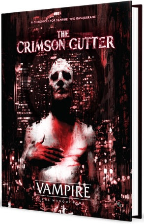 Vampire The Masquerade 5th Edition The Crimson Gutter Chronicle Book