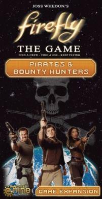 Firefly: The Game  Pirates & Bounty Hunters