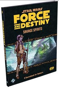 Star Wars: Force and Destiny Savage Spirits