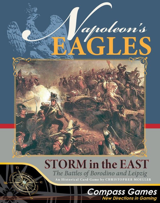 Napoleon Eagles Storm in the East The Battles of Borodino and Leipzig