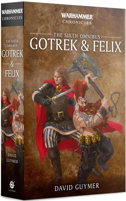 Gotrek & Felix: The Sixth Omnibus (Paperback)