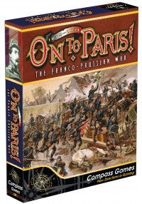 On to Paris 1870-71 The Franco Prussian War