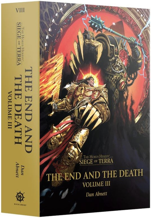 The End and the Death Volume III (Hardback) The Horus Heresy: Siege of Terra Book 8: Part 3