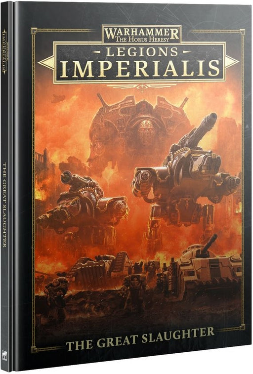 Warhammer The Horus Heresy Legions Imperialis The Great Slaughter