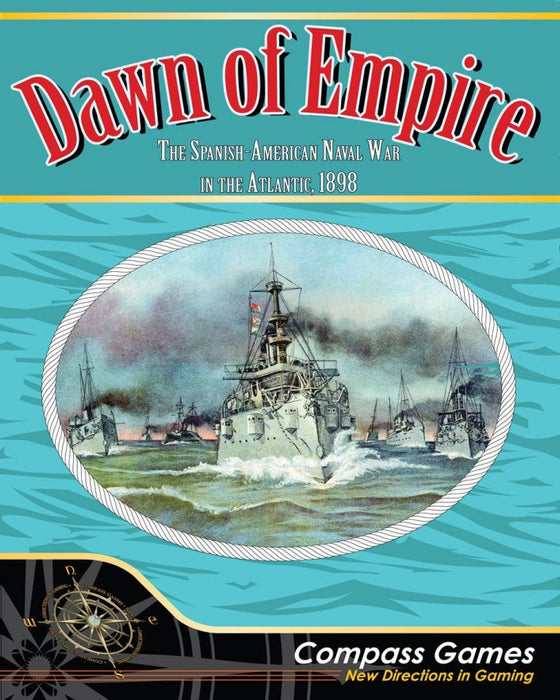 Dawn of Empire  The Spanish-American Naval War in the Atlantic 1898