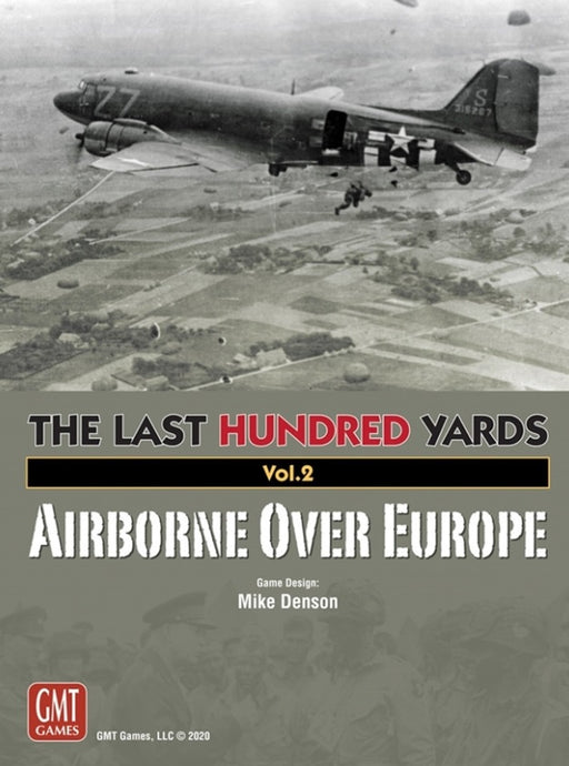 The Last Hundred Yards Volume 2: Airborne Over Europe
